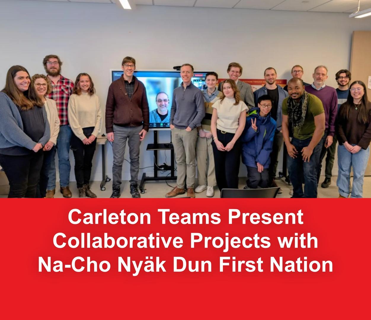 Carleton Teams Present Collaborative Projects with Na-Cho Nyäk D